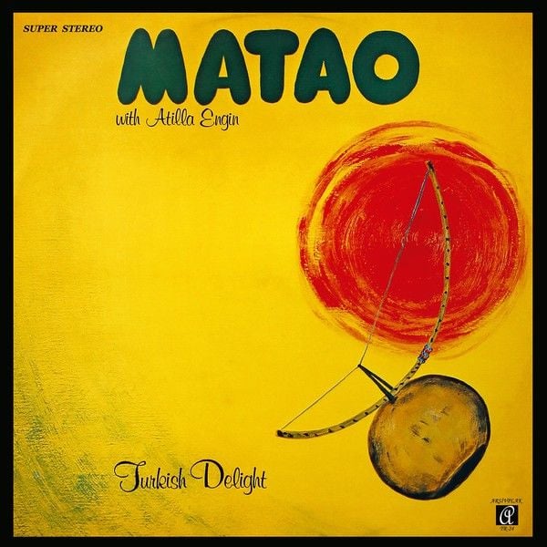 Turkish Delight - Matao with Atilla Engin LP