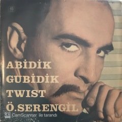 Öztürk Serengil Abidik Gubidik Twist 45lik