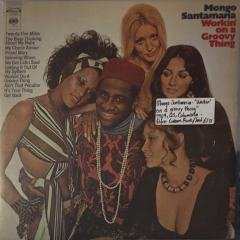 Mongo Santamaria Workin' On A Groovy Thing LP