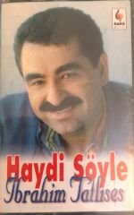 İbrahim Tatlıses - Haydi Söyle KASET