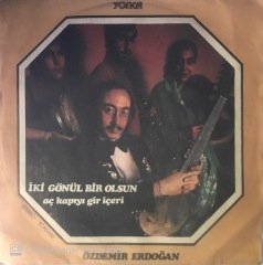 Özdemir Erdoğan İki Gönül Bir Olsun 45lik