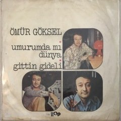 Ömür Göksel Umurumda Mı Dünya 45lik