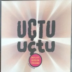 Bulutsuzluk Özlemi Uçtu Uçtu LP