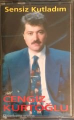 Cengiz Kurtoğlu - Sensiz Kutladım KASET
