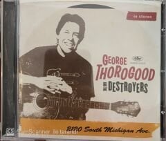 George Thorogood And The Destroyers CD