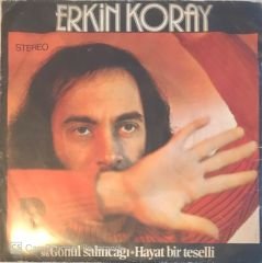 Erkin Koray - Gönül Salıncağı / Hayat Bir Teselli 45lik