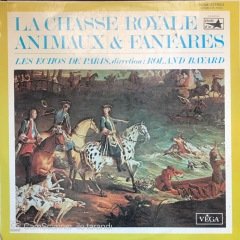 La Chasse Royale Animaux Et Fanfares LP