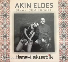 Akın Eldes - Sinan Cem Eroğlu - Hane - i Akustik CD