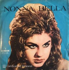 Nonna Bella - Katibim (Üsküdar'a gideriken) 45lik