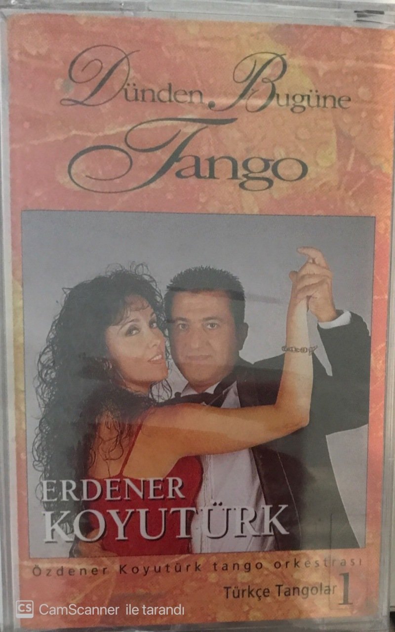 Erdener Koyutürk Dünden Bugüne Tango KASET