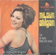 Nilgün Atılgan -  Çek Kayıkçı 45lik