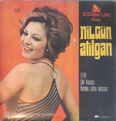 Nilgün Atılgan -  Çek Kayıkçı 45lik