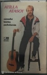 Atilla Atasoy Sanadır Bütün Şarkılarım KASET