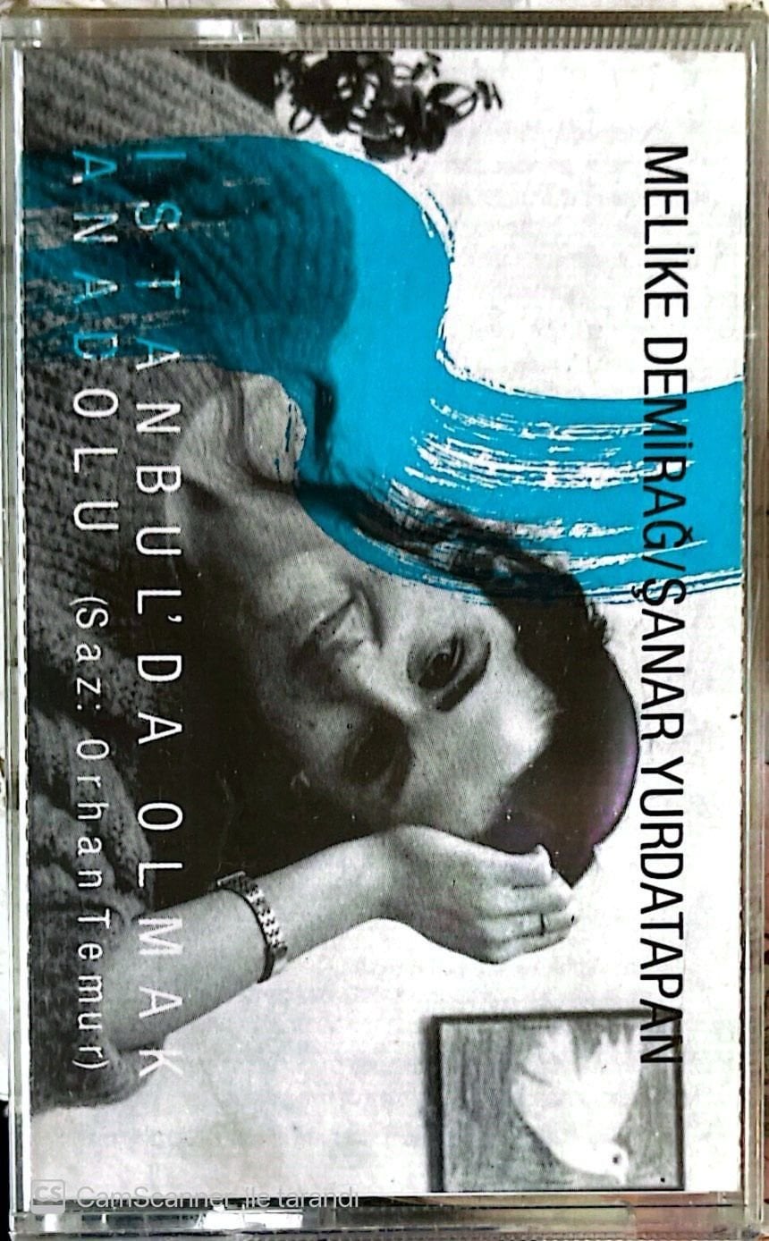 Melike Demirbağ/Şanar Yurdatapan - İstanbul'da Olmak Anadolu KASET