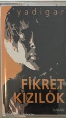 Fikret Kızılok Yadigar KASET