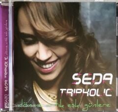 Seda Tripkolic - Dönme Artık Eski Günlere - CD