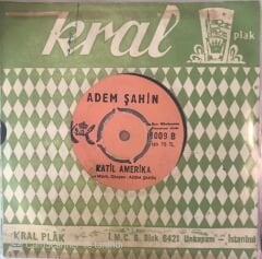 Adem Şahin - Katil Amerika 45lik