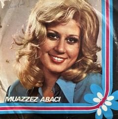 Muazzez Abacı - Duydum Ki Unutmuşsun / Silemezler Gönlümden 45lik