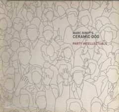 Marc Ribot's Ceramic Dog Party Intellectuals CD