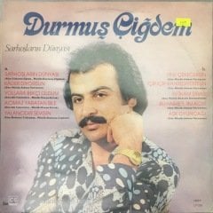 Durmuş Çiğdem Sarhoşların Dünyası LP