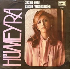 Hümeyra - Sessiz Gemi  / Şükür Verdiklerine  45lik