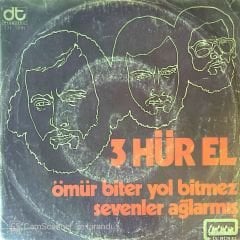 3 Hürel - Sevenler Ağlarmış 45lik