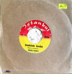 Erkin Koray - Anma Arkadaş/Anadolu'da Sevdim - 45'lik