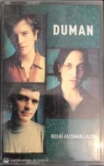 Duman - Belki alışman Lazım KASET