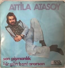 Attila Atasoy - Bir Gün Beni Ararsan 45lik