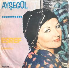 Ayşegül - Eşref/Emmioğlu - 45'lik