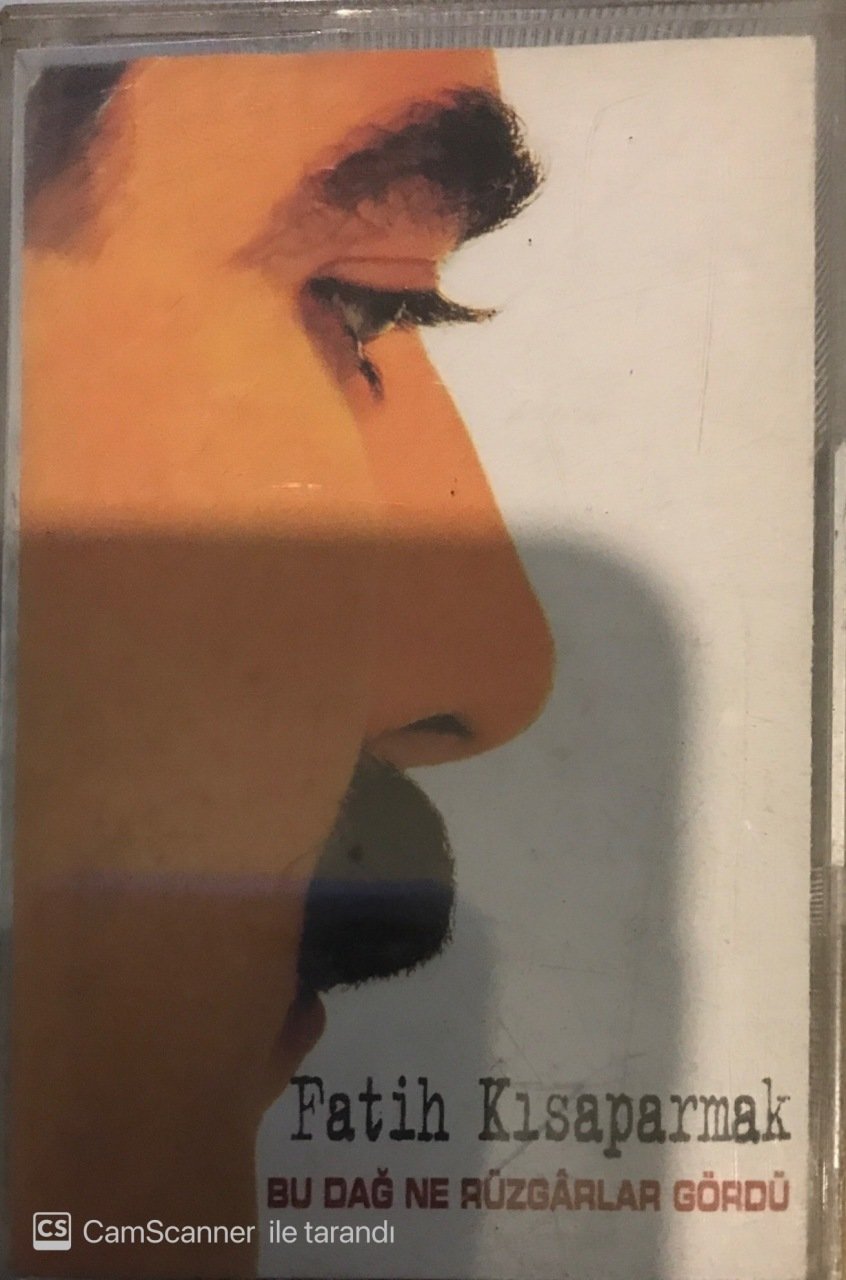 Fatih Kısaparmak Bu Dağ Ne Rüzgarlar Gördü KASET