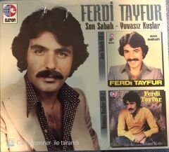 Ferdi Tayfur - Son Sabah & Yuvasız Kuşlar CD