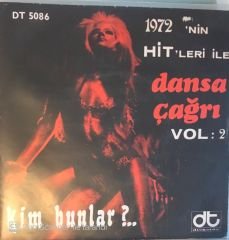 Kim Bunlar - Dansa Çağrı 45lik