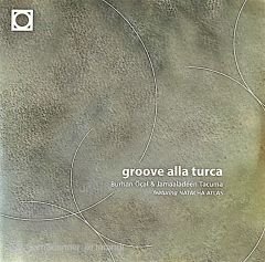 Groove Alla Turca - Burhan Öcal &  Jamaaladeen Tacuma Double LP