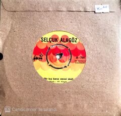Selçuk Alagöz - Der Gibi Gibi/Bir Kız Bana Emmi Dedi - 45'lik