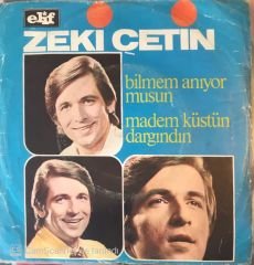 Zeki Çetin Bilmem Anıyor musun 45 Lik