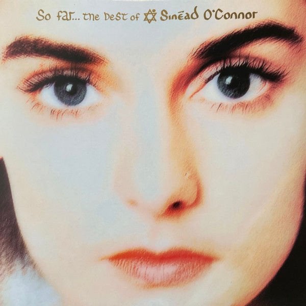 Sinéad O'Connor – So Far…The Best Of Sinéad O'Connor Double LP