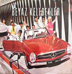 Beyaz Kelebekler - Aşkta Saadet Ne Arar/Hayattan Beklenen Hayalmiş Meğer - 45'lik