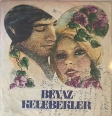 Beyaz Kelebekler Yaşamak İçin 45lik