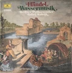 Handel Wassermusik Berliner Philharmoniker Rafael Kubelik LP