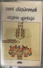 Ezginin Günlüğü Seni Düşünmek KASET