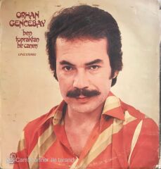 Orhan Gencebay - Ben Topraktan Bir Canım - LP