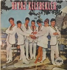 Beyaz Kelebekler Seni Sevmeyeceğim 45lik