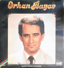 Orhan Bayav - Sensiz Geçen Günlerim - LP