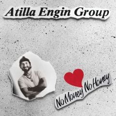 Atilla Engin Group - No Money No Honey LP