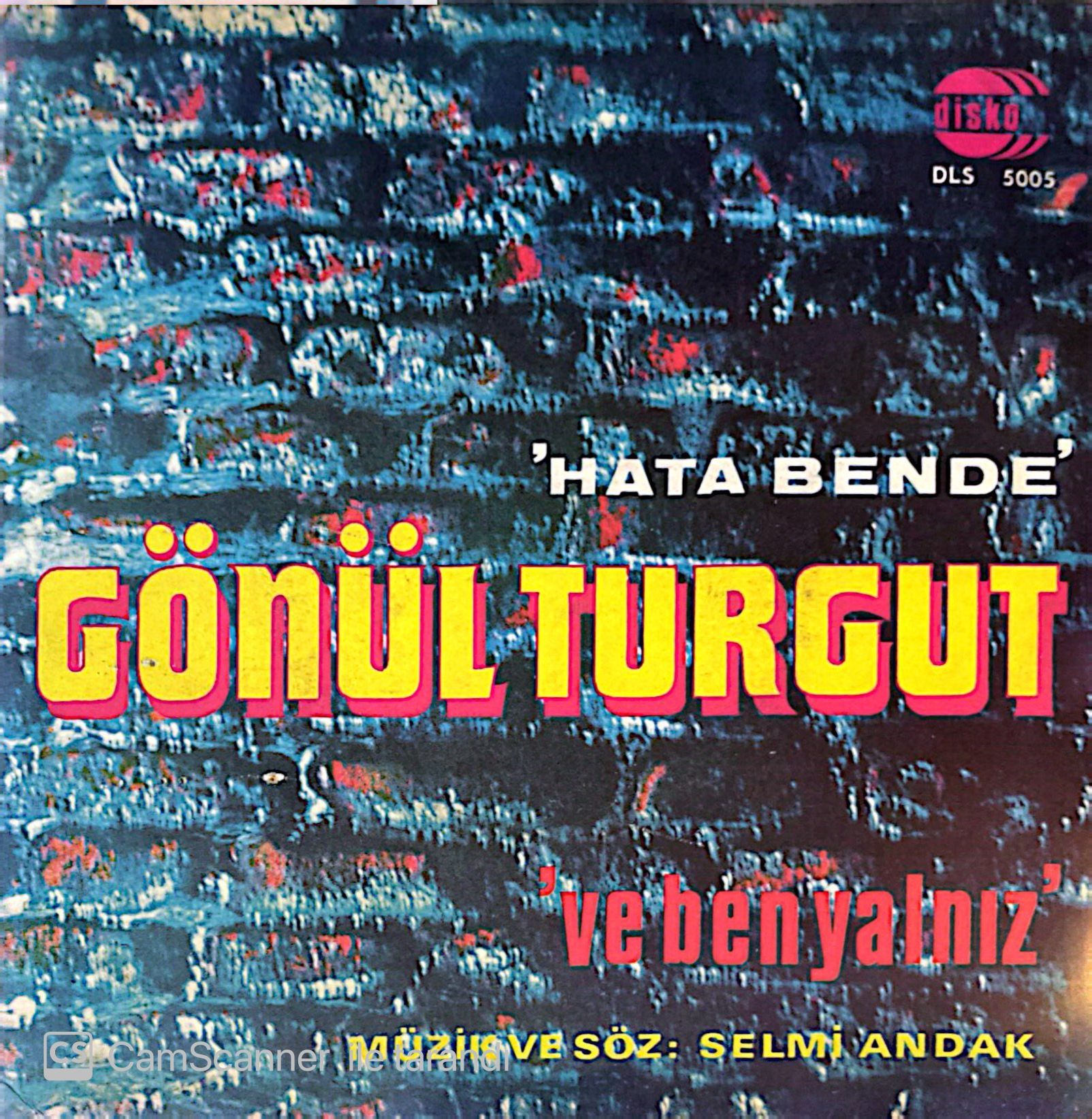 Gönül Turgut - Hata Bende / Ve Ben Yalnız 45lik
