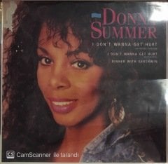 Donna Summer I Don't Wanna Get Hurt MAXİ