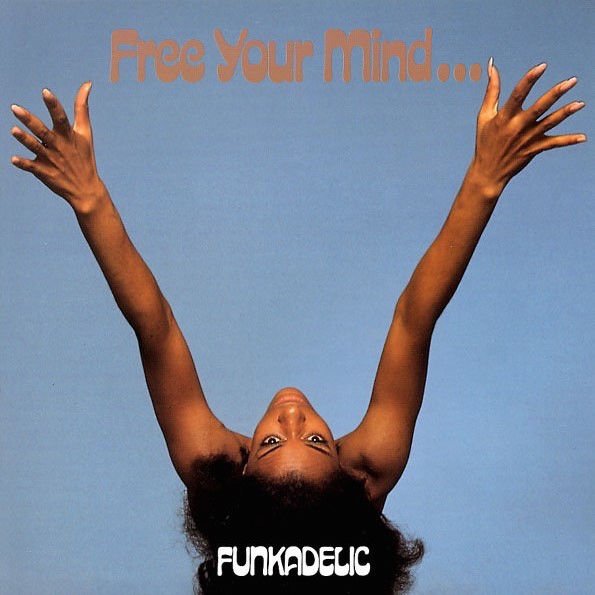Funkadelic / Free Your Mind And Your Ass Will Follow LP