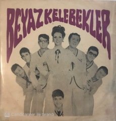 Beyaz Kelebekler Kelebeyim 45lik