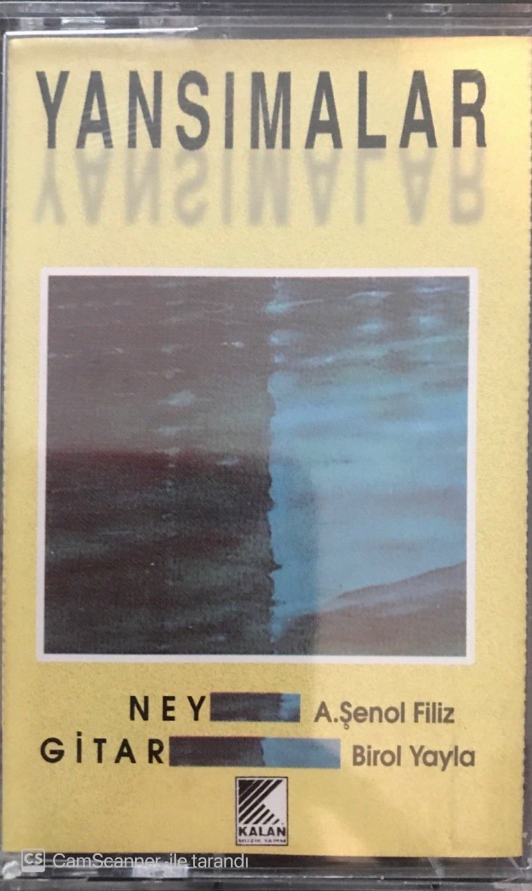 A.Şenol Filiz&Birol Yayla Yansımalar KASET